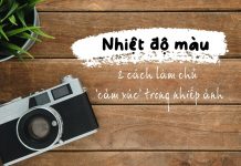 Nhiệt độ màu và 4 TUYỆT CHIÊU làm chủ cảm xúc trong nhiếp ảnh!